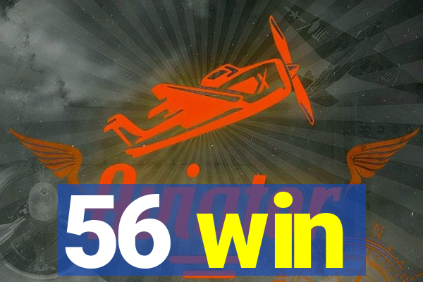 56 win